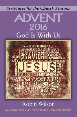 Full Download God Is with Us [large Print]: An Advent Study Based on the Revised Common Lectionary - Robin Wilson file in PDF