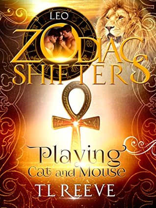 Download Playing Cat and Mouse: Leo (Zodiac Shifters #18) - T.L. Reeve file in PDF