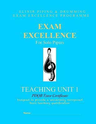 Full Download Exam Excellence for Solo Pipers: Teaching Unit 1 - Elixir Piping & Drumming file in ePub