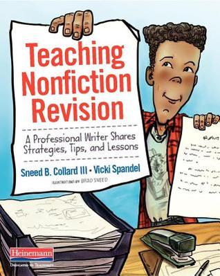 Full Download Teaching Nonfiction Revision: A Professional Writer Shares Strategies, Tips, and Lessons - Sneed B Collard III file in ePub