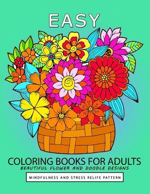 Download Easy Coloring book for Adults: Beautiful flower and Doodle Design - Adult Coloring Books file in PDF