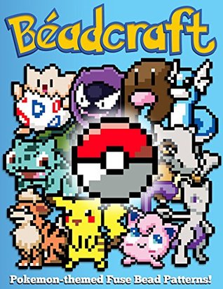 Read Beadcraft: Pokemon-themed Fuse Bead Patterns! - Johnathan Roy | ePub