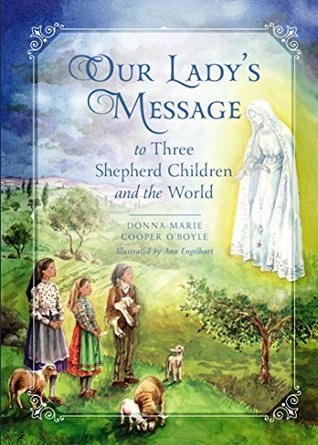 Read Our Lady's Message to Three Shepherd Children and the World - Donna-Marie Cooper O'Boyle | ePub