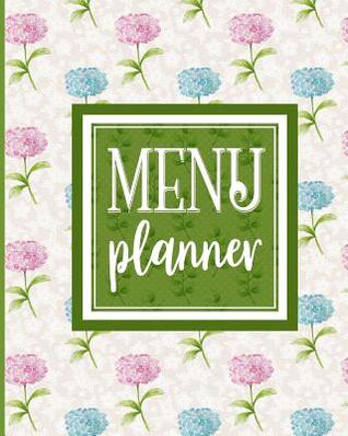 Full Download Menu Planner: Weekly Meal Planner & Food Diary with Grocery List - Hydrangea Flower Cover -  file in PDF