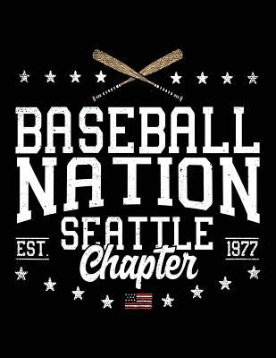 Download Baseball Nation Seattle Chapter Est. 1977: Composition Notebook Journal, 8.5 X 11 Large, 120 Pages College Ruled (Back to School Journal) -  file in PDF