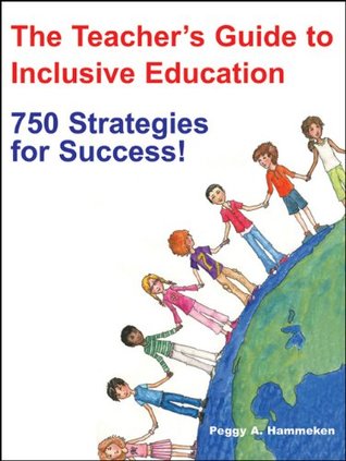 Download The Teacher's Guide to Inclusive Education: 750 Strategies for Success! - Peggy A. Hammeken file in ePub