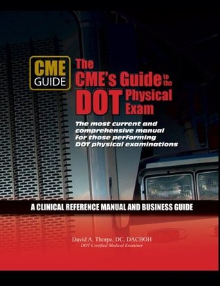 Download The CME's Guide to the D.O.T. Physical Exam 2015 - Dr. David A. Thorpe | ePub