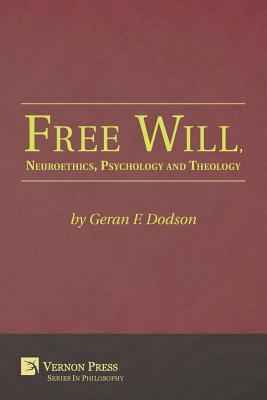 Full Download Free Will, Neuroethics, Psychology and Theology - Geran F Dodson | ePub