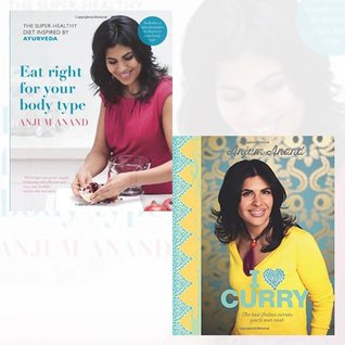 Read Eat Right for Your Body Type and I Love Curry Collection 2 Book Bundle (Eat Right for Your Body Type: The Super-healthy Diet Inspired by Ayurveda,I Love Curry: The Best Indian Curries You'll Ever Cook) - Anjum Anand | ePub