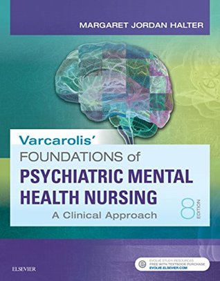 Read Online Varcarolis' Foundations of Psychiatric-Mental Health Nursing: A Clinical Approach - Margaret Jordan Halter file in ePub