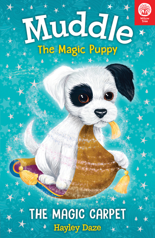 Full Download Muddle the Magic Puppy Book 1: The Magic Carpet - Hayley Daze | PDF