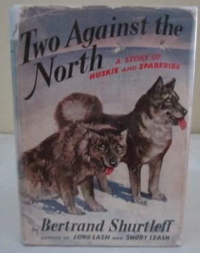 Full Download Two Against the North: A Story of Huskie and Spareribs - Bertrand Shurtleff file in PDF