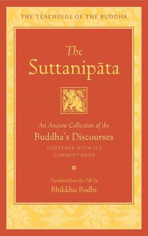 Full Download The Suttanipata: An Ancient Collection of the Buddha's Discourses Together with Its Commentaries - Bhikkhu Bodhi file in ePub