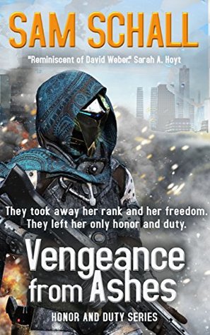 Read Vengeance from Ashes: Special Edition with Exclusive Content (Honor and Duty Book 1) - Sam Schall | PDF