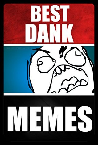Read Online Memes: Funny Memes Oh Yes: (Memes, Dank Memes, Funny Jokes & Amazing Quality Humor & Banter) - Memes file in PDF