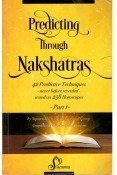 Read Predicting Through Nakshatras Part 1: 42 Predictive Techniques-never before revealed-tested on 258 Horoscopes - Saptarishis Astrology file in PDF