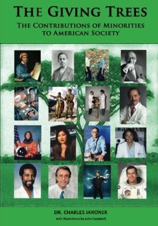 Full Download The Giving Trees: The Contributions of Minorities to American Society - Charles A. Jaronek file in PDF