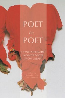 Full Download Poet to Poet: Contemporary Women Poets from Japan - Rina Kikuchi file in PDF