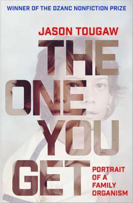 Full Download The One You Get: Portrait of a Family Organism - Jason Tougaw | ePub