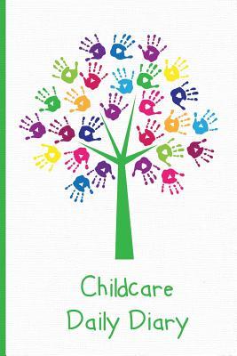 Download Childcare Daily Diary, Hand Print Tree: Childcare Daily Diary, Eyfs Record Keeping, Nurseries, Pre School, Childminders, 100 Pages - Nicola Brown | ePub