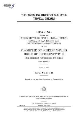 Full Download The Continuing Threat of Neglected Tropical Diseases - U.S. Congress | PDF