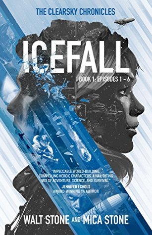 Download Icefall: a thrilling post-apocalyptic survival adventure (The Clearsky Chronicles Book 1) - Walt Stone file in PDF