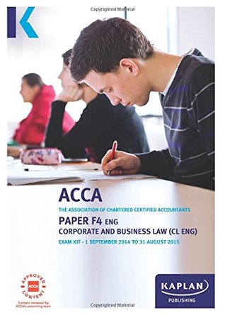 Full Download F4 Corporate and Business Law CL (UK): Exam Kit - Kaplan Publishing | PDF