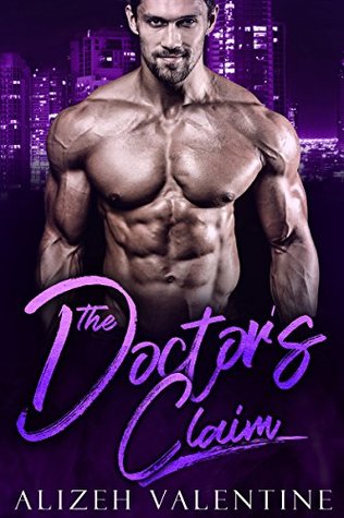 Download The Doctor’s Claim: A Billionaire Single Daddy Romance (Billionaire's Passion Book 1) - Alizeh Valentine | ePub