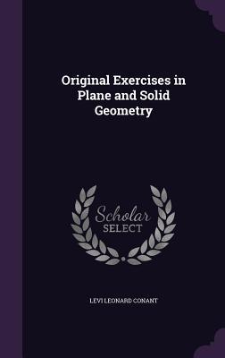 Full Download Original Exercises in Plane and Solid Geometry - Levi Leonard Conant | ePub