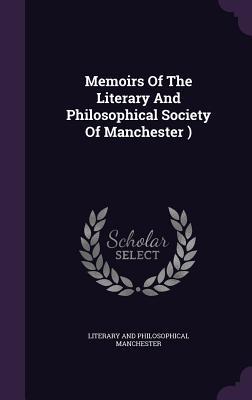 Download Memoirs of the Literary and Philosophical Society of Manchester ) - Literary and Philosophical Manchester | PDF