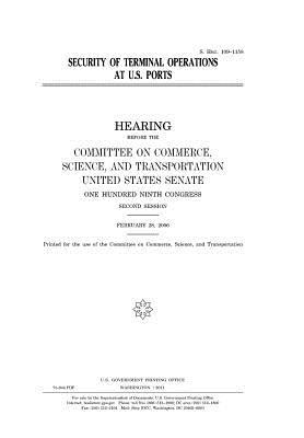 Read Online Security of Terminal Operations at U.S. Ports - U.S. Congress | PDF