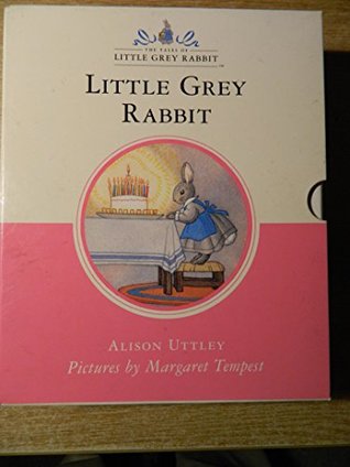 Full Download The Tales of Little Grey Rabbit (The Tales of Little Grey Rabbit box set, including Birthday) - Alison Uttley; Illustrated by Margaret Tempest | ePub