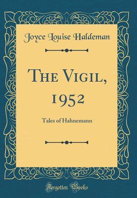 Read The Vigil, 1952: Tales of Hahnemann (Classic Reprint) - Joyce Louise Haldeman | ePub