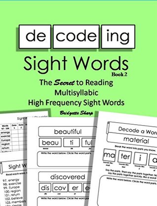 Read Decoding Sight Words Book 2: The Secret to Reading High Frequency Sight Words (Word Builders Workbook 3) - Bridgette Sharp file in PDF