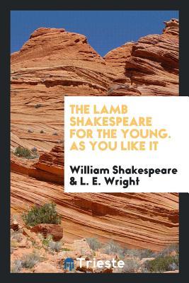 Read The Lamb Shakespeare for the Young. as You Like It - William Shakespeare | ePub