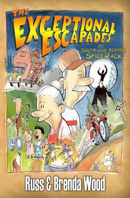 Download The Exceptional Escapades of Salty and Pepper Spicerack - Russ Wood file in PDF