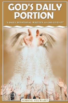 Read Online God's Daily Portion: A Daily Devotional Written as God Gives It - Simone Stewart file in PDF