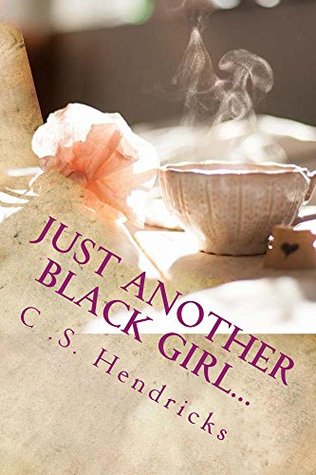 Read Online Just Another Black Girl: Under Suspcious Circumstances - C.S. Hendricks file in ePub