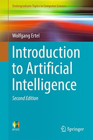Read Introduction to Artificial Intelligence (Undergraduate Topics in Computer Science) - Wolfgang Ertel | ePub