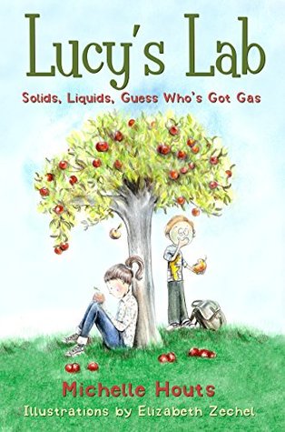 Full Download Solids, Liquids, Guess Who's Got Gas?: Lucy's Lab #2 - Michelle Houts | ePub
