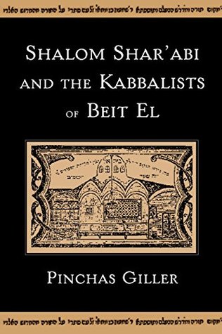 Download Shalom Shar'abi and the Kabbalists of Beit El - Pinchas Giller | PDF