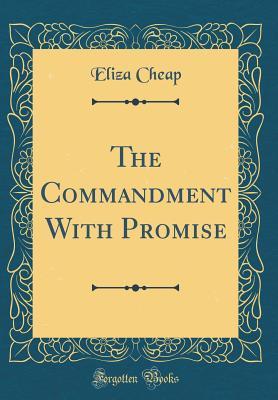 Read The Commandment with Promise (Classic Reprint) - Eliza Cheap | PDF