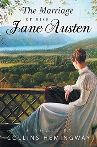 Read The Marriage of Miss Jane Austen: A Novel by a Gentleman Volume I: Volume 1 - Collins Hemingway | ePub