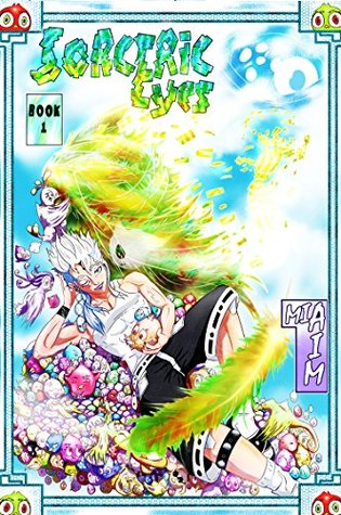 Full Download Sorceric Eyes: Book 1 Escaping Grove Isle, vol. 1, Pete's incarnation - Mia Aim file in ePub