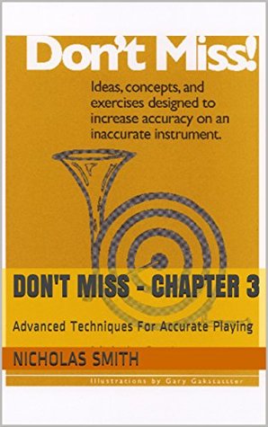 Read Don't Miss - Chapter 3: Advanced Techniques For Accurate Playing - Nicholas Smith | ePub