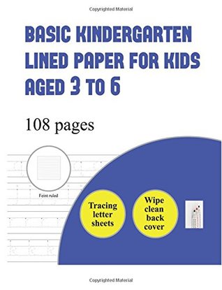 Read Basic Kindergarten Lined Paper for Kids Aged 3 to 6 ( Tracing Letter): Over 100 Basic Handwriting Practice Sheets for Children Aged 3 to 6: This Book Contains Suitable Handwriting Paper for Children Who Would Like to Practice Their Handwriting by Traci -  | PDF