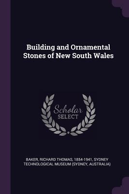 Read Building and Ornamental Stones of New South Wales - Richard Thomas Baker file in PDF