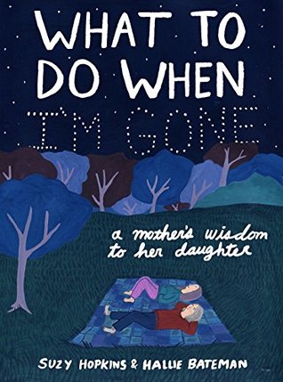 Read Online What to Do When I'm Gone: A Mother's Wisdom to Her Daughter - Suzy Hopkins file in PDF
