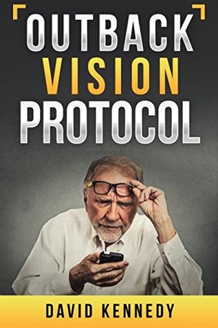 Read Outback Vision Protocol: Ultimate Solution to Your Vision - David Kennedy file in ePub