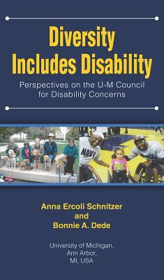 Full Download Diversity Includes Disability: Perspectives on the U-M Council for Disability Concerns - Anna Ercoli Schnitzer file in PDF